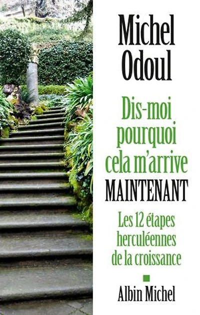 Dis-moi pourquoi cela m'arrive maintenant: les 12 étapes herculéennes de la croissance