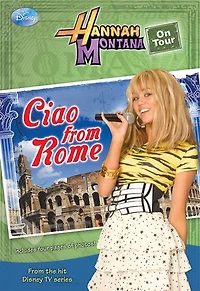 Hannah Montana On Tour: Ciao from Rome!