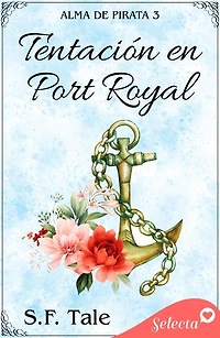 Tentación en Port Royal (Alma de pirata 3)