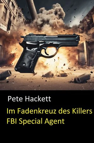 Im Fadenkreuz des Killers (FBI Special Agent): Cassiopeiapress Krimi