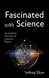 Fascinated with Science: An Aesthetic Overview of Classical Physics