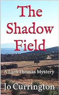The Shadow Field: Larh Thomas Mysteries, #6