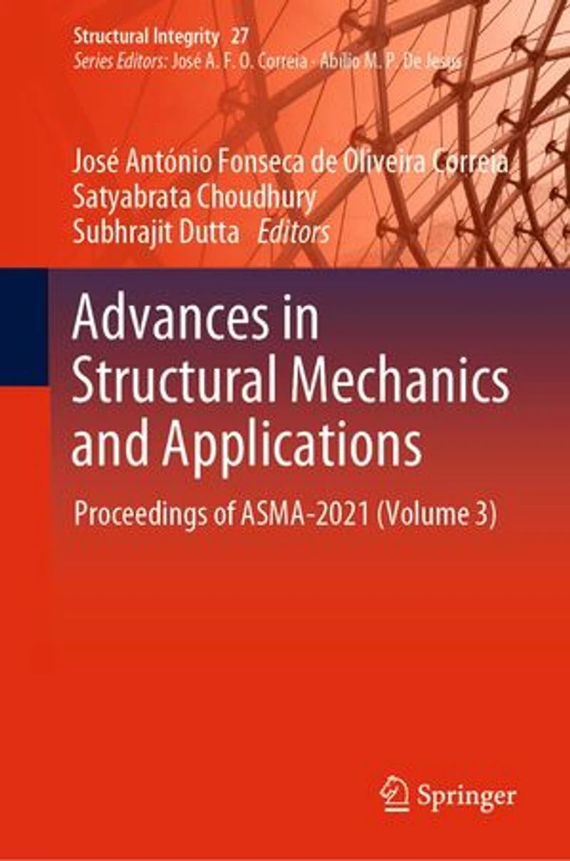 Advances Structural Mechanics and Applications: Proceedings of ASMA-2021 (Volume 3)