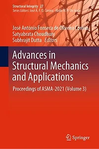 Advances Structural Mechanics and Applications: Proceedings of ASMA-2021 (Volume 3)