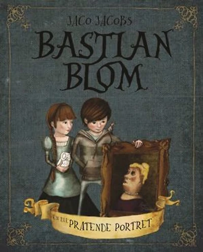 Bastian Blom en die pratende portret