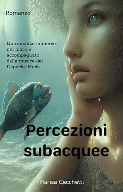 Percezioni subacquee: Un romanzo immerso nel mare e accompagnato dalla musica dei Depeche Mode