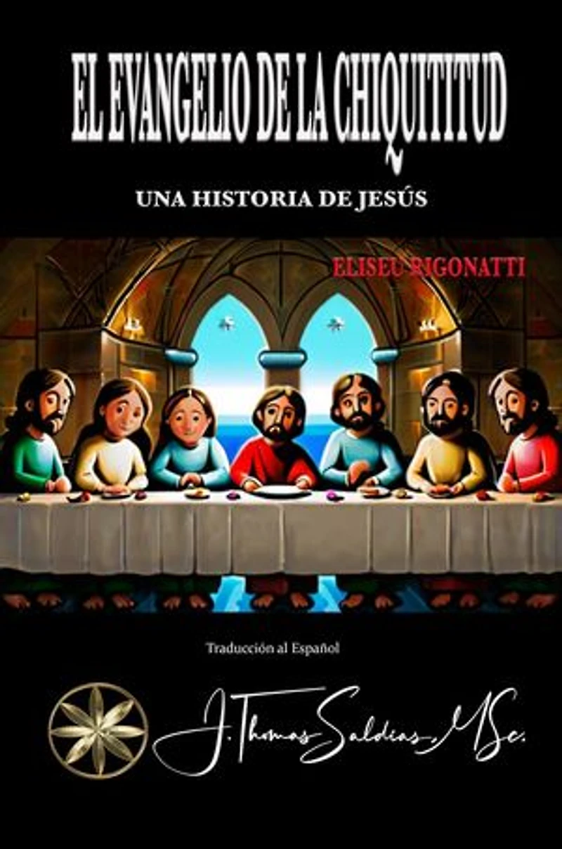 El Evangelio de la Chiquititud