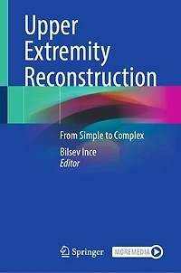 Upper Extremity Reconstruction: From Simple to Complex