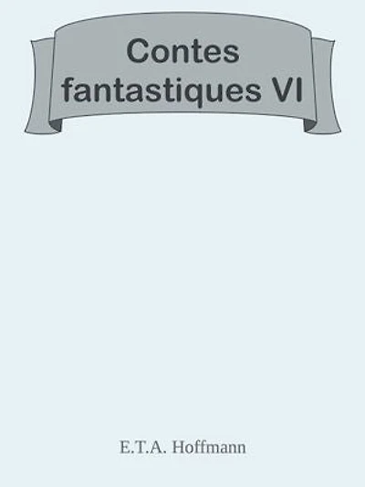 Contes fantastiques VI