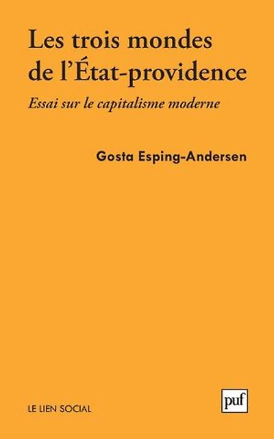 Les trois mondes de l'Etat-providence: essai sur le capitalisme moderne