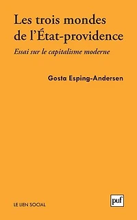 Les trois mondes de l'Etat-providence: essai sur le capitalisme moderne