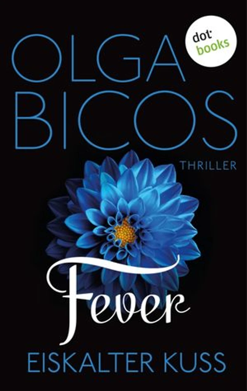 Fever - Eiskalter Kuss: Band 2: Thriller