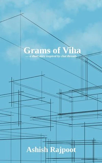 Grams of Viha — a short story inspired by chat threads: Tapori Sheher, #1