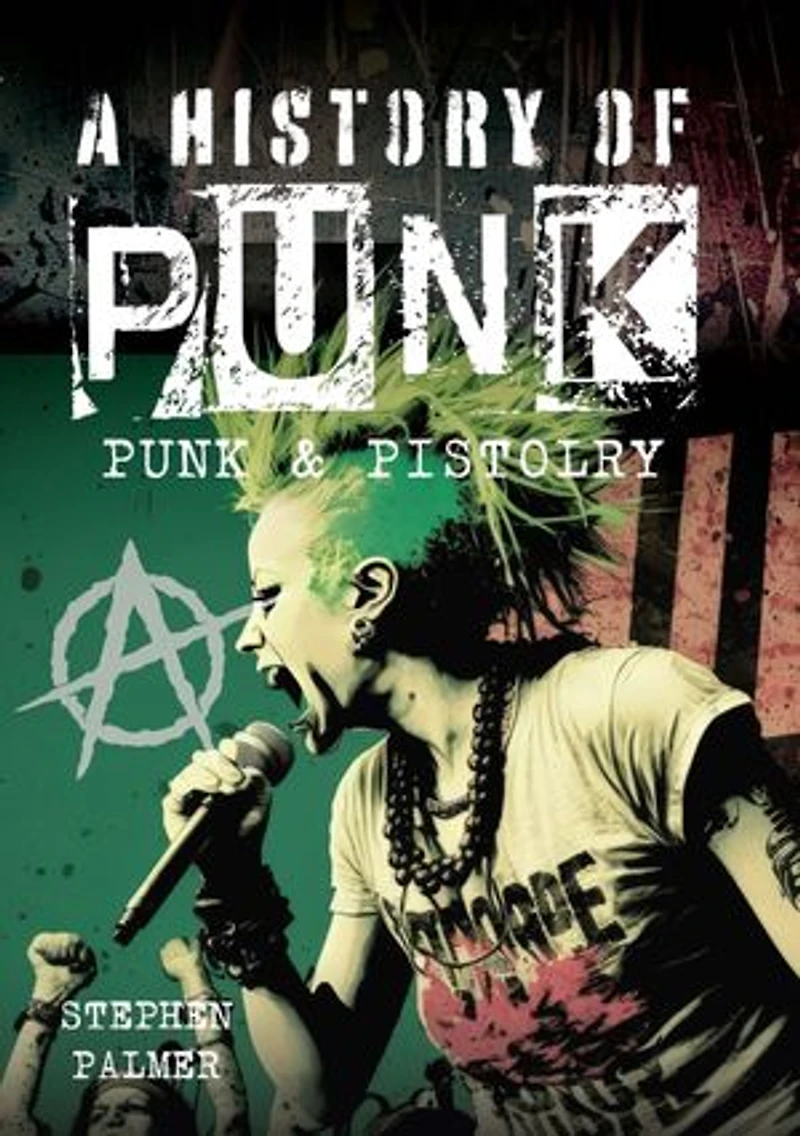 A History Of Punk: Punk and Pistolry