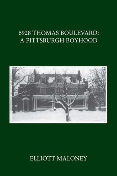 6928 Thomas Boulevard: Memories of a Pittsburgh Boyhood