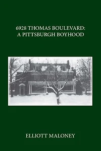 6928 Thomas Boulevard: Memories of a Pittsburgh Boyhood
