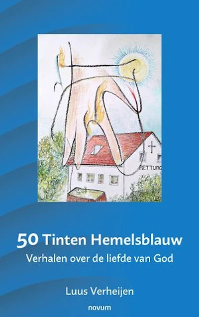 50 Tinten Hemelsblauw: Verhalen over de liefde van God