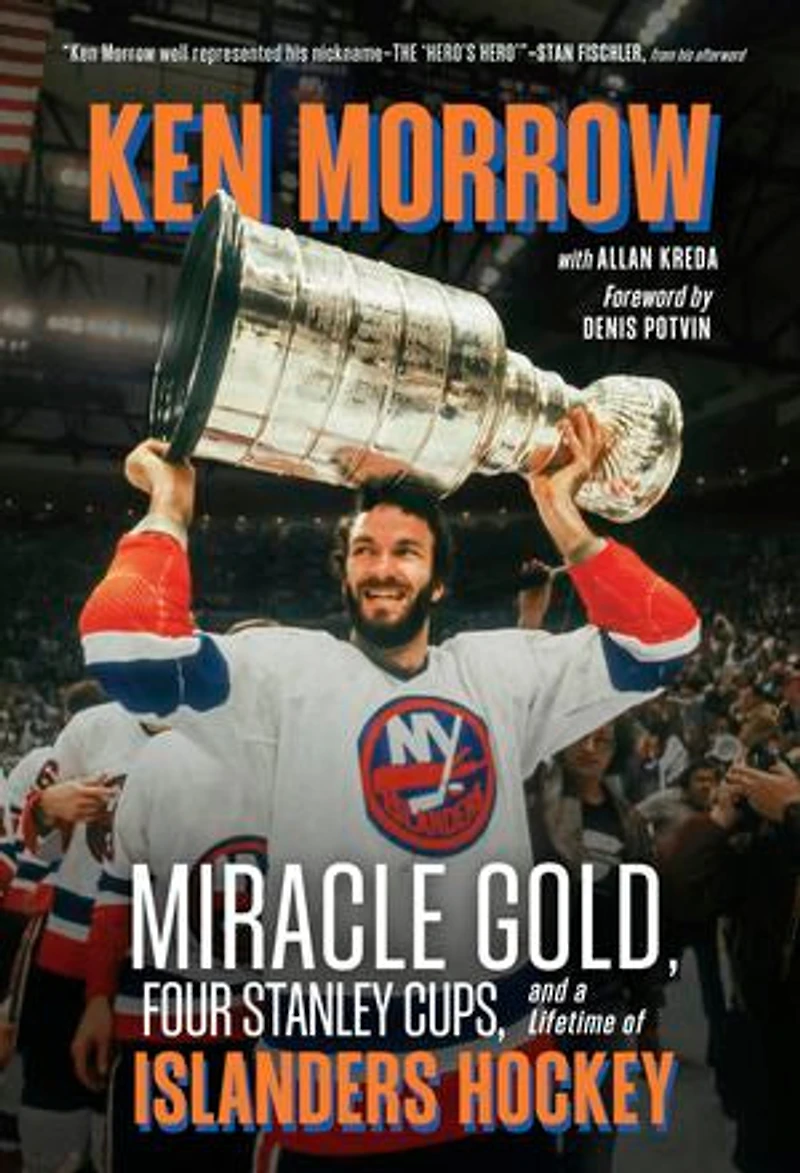 Ken Morrow: Miracle Gold, Four Stanley Cups