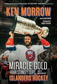 Ken Morrow: Miracle Gold, Four Stanley Cups