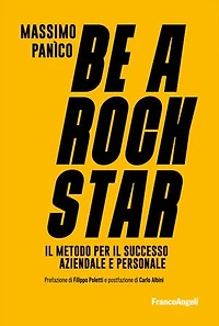 Be a Rockstar: Il metodo per il successo aziendale e personale