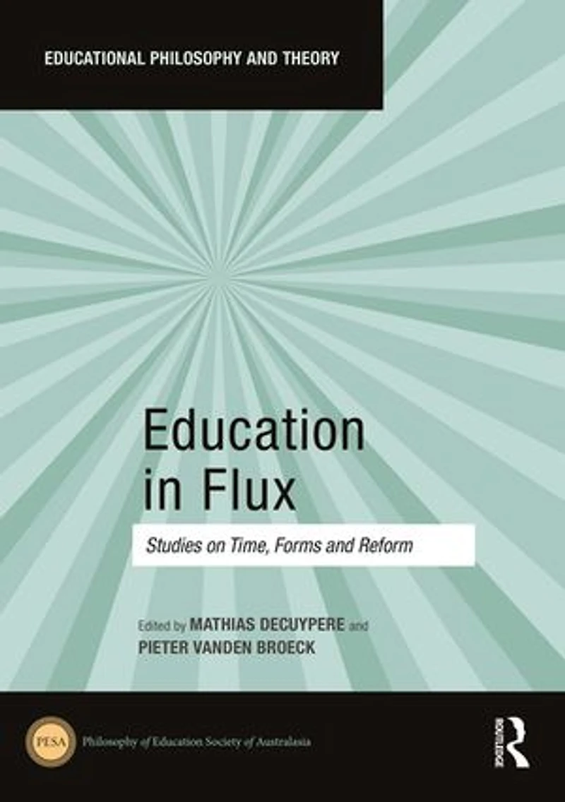 Education Flux: Studies on Time, Forms and Reform