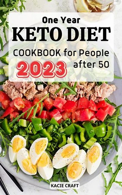 One Year Keto Diet Cookbook for People After 50: Complete Plan to Ketogenic Diet for People Over 50 with Simple & Delicious Recipes | Regain Your Metabolism and Lose Weight Fast