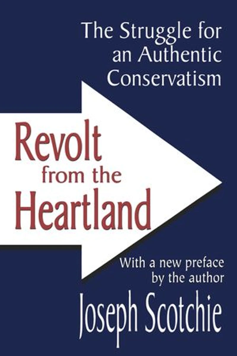 Revolt from The Heartland: Struggle for an Authentic Conservatism