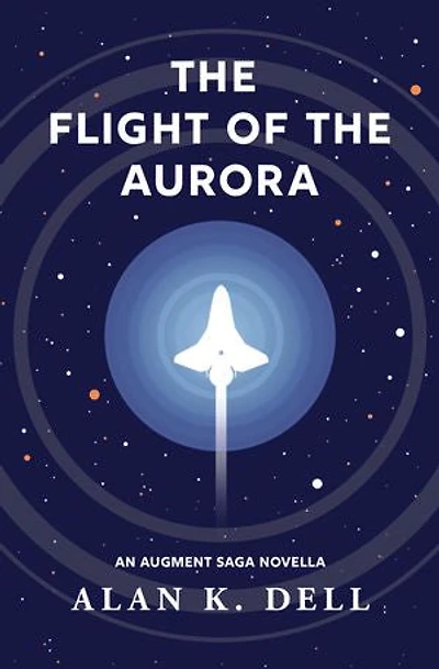 The Flight of the Aurora: An Augment Saga Novella