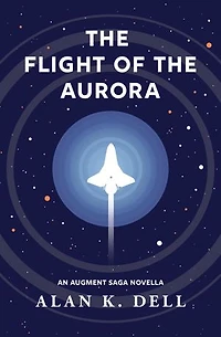 The Flight of the Aurora: An Augment Saga Novella
