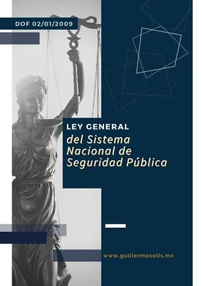 Ley General del Sistema Nacional de Seguridad Pública: DOF 02/01/2009