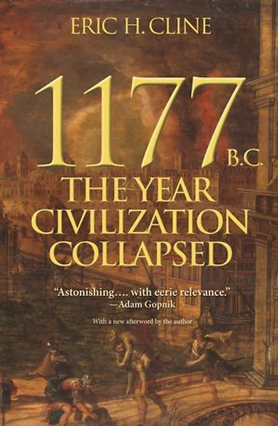 1177 B.C.: The Year Civilization Collapsed: Revised and Updated