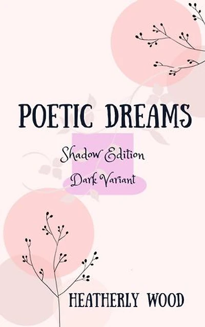 Poetic Dreams: Shadow Edition