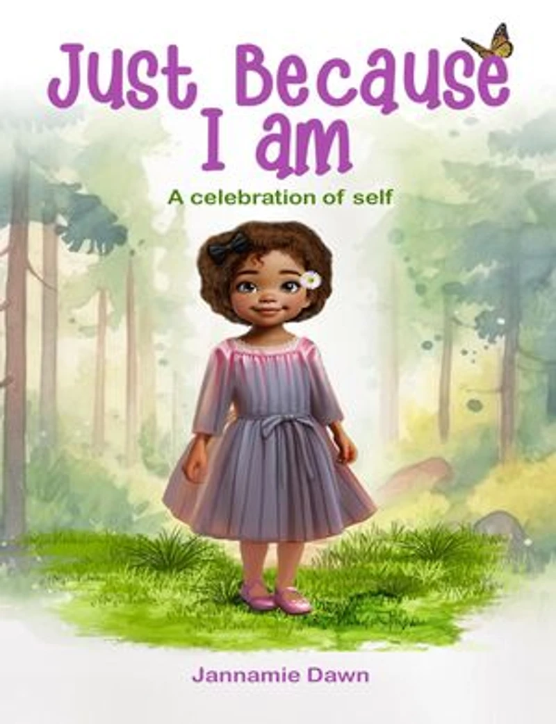 Just Because I Am: A Celebration of Self