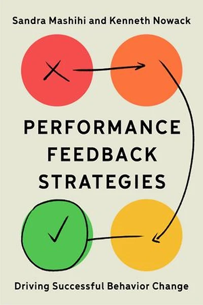 Performance Feedback Strategies: Driving Successful Behavior Change