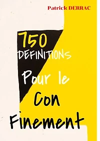 750 définitions pour le con finement
