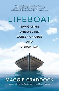 Lifeboat: Navigating Unexpected Career Change And Disruption
