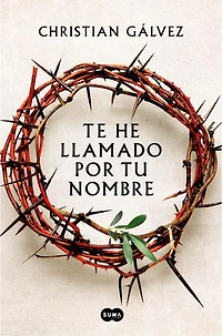 Te he llamado por tu nombre / I Have Called You by Your Name