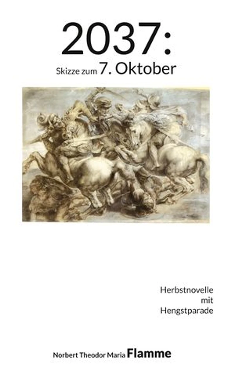 2037: Skizze zum 7. Oktober: Herbstnovelle mit Hengstparade