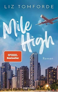 Mile High: Roman - TikTok made me buy it: Sports Romance trifft auf Forbidden Love und Enemies to Lovers – endlich auf Deutsch!