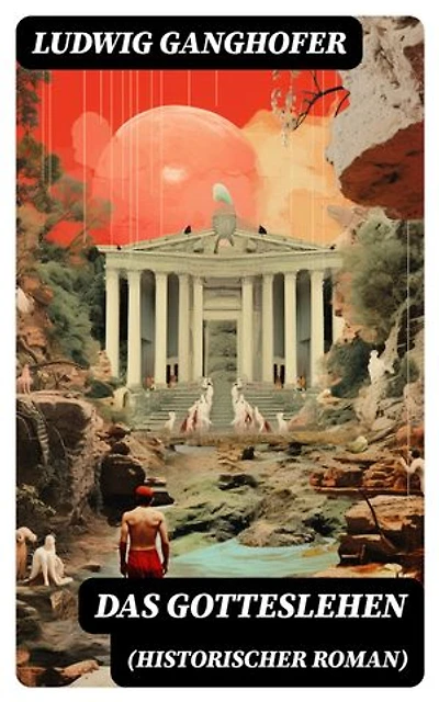 Das Gotteslehen (Historischer Roman): Bereicherte Ausgabe.