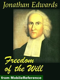 Freedom Of The Will (Mobi Classics)