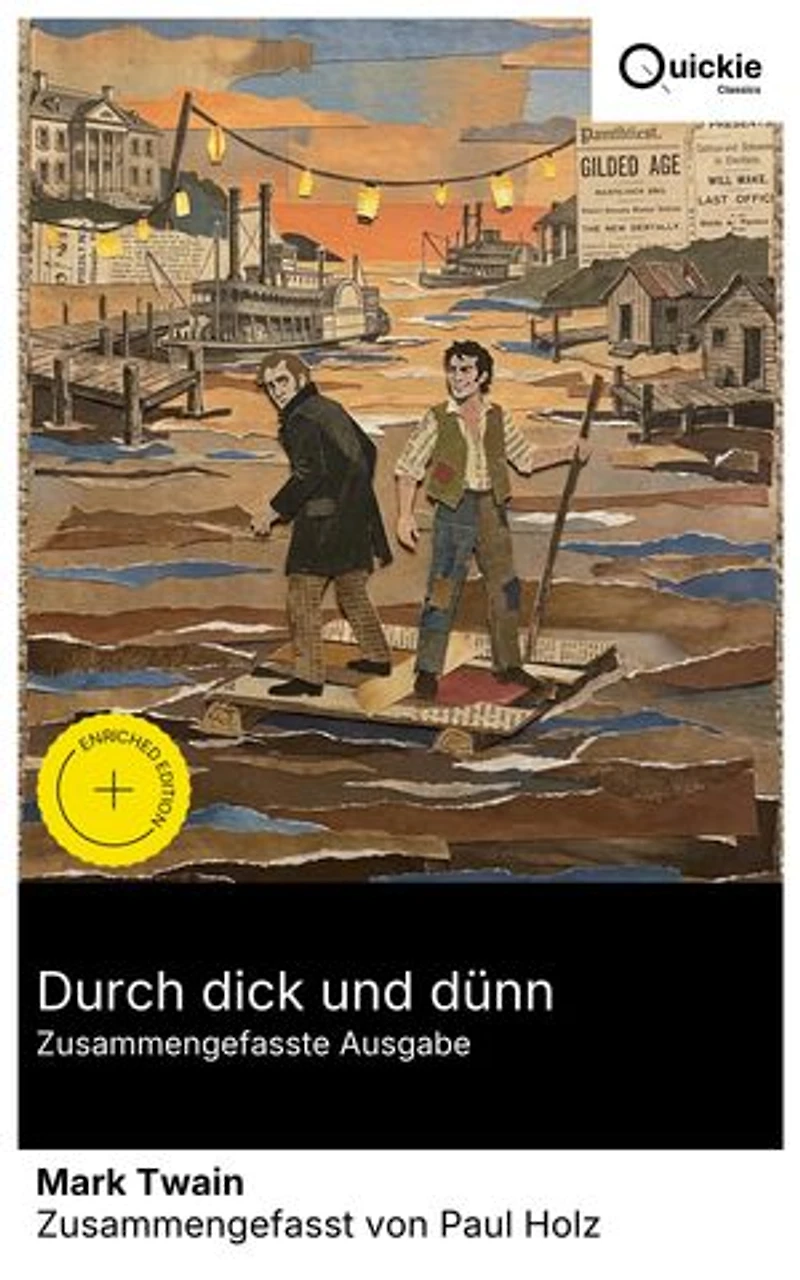 Durch dick und dünn (Zusammengefasste Ausgabe): Bereicherte Ausgabe. Humor, Abenteuer und Freundschaft am Mississippi: Reiseberichte aus den USA des 19. Jahrhunderts, Kindheit und soziale Ungleichheit