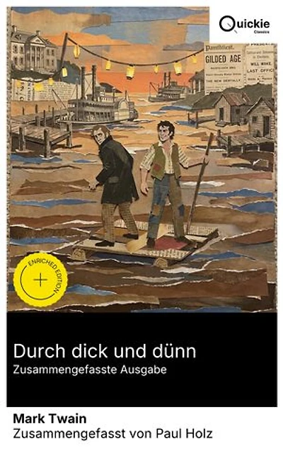 Durch dick und dünn (Zusammengefasste Ausgabe): Bereicherte Ausgabe. Humor, Abenteuer und Freundschaft am Mississippi: Reiseberichte aus den USA des 19. Jahrhunderts, Kindheit und soziale Ungleichheit