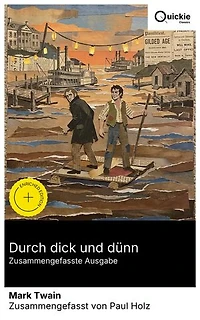 Durch dick und dünn (Zusammengefasste Ausgabe): Bereicherte Ausgabe. Humor, Abenteuer und Freundschaft am Mississippi: Reiseberichte aus den USA des 19. Jahrhunderts, Kindheit und soziale Ungleichheit