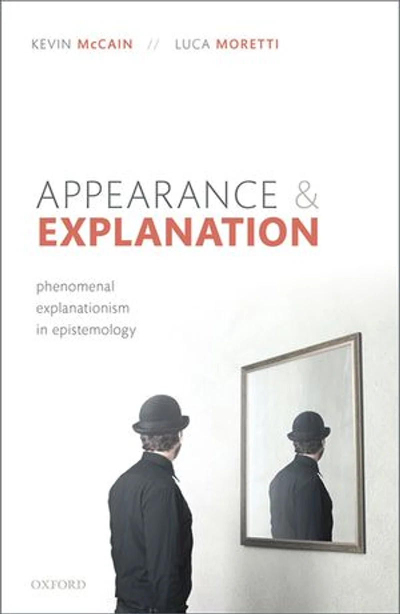 Appearance and Explanation: Phenomenal Explanationism Epistemology