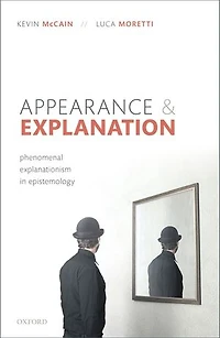 Appearance and Explanation: Phenomenal Explanationism Epistemology