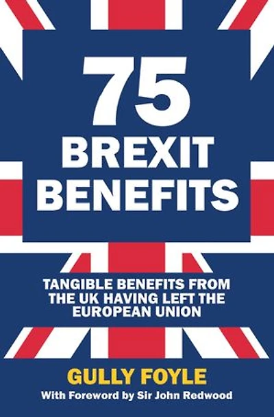 75 Brexit Benefits: Tangible Benefits from the UK Having Left the European Union