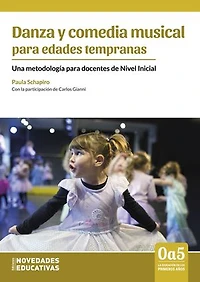 Danza y comedia musical para edades tempranas: Una metodología para docentes de Nivel Inicial