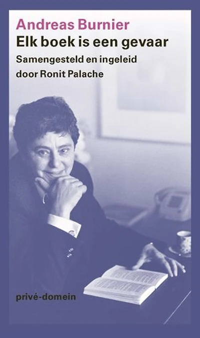 Elk boek is een gevaar: Samengesteld en ingeleid door Ronit Palache