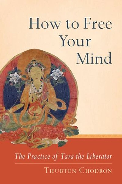 How to Free Your Mind: the Practice of Tara Liberator